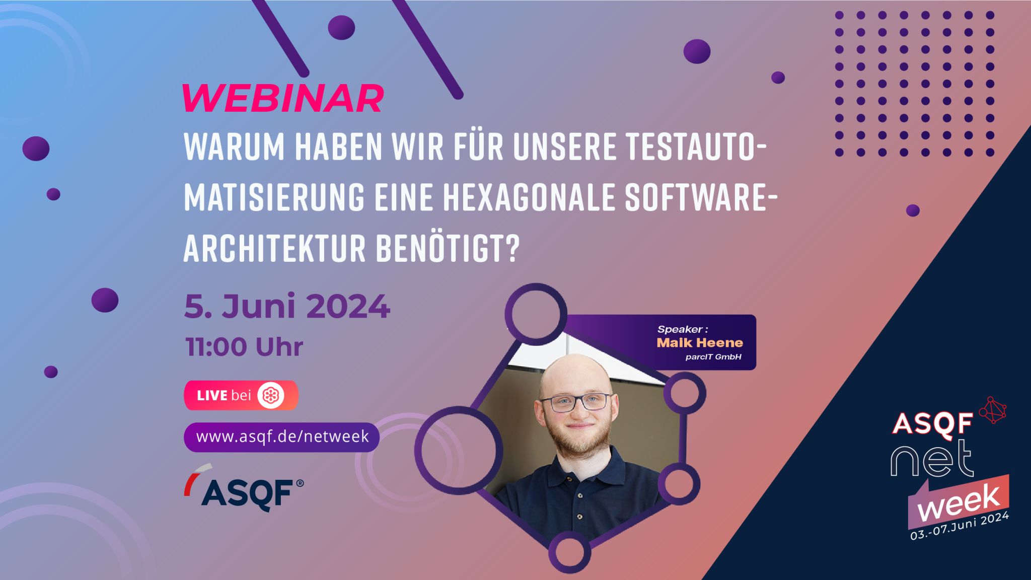 ASQF Net Week 2024 - Warum eine hexagonale Software-Architektur für eine Testautomatisierung?